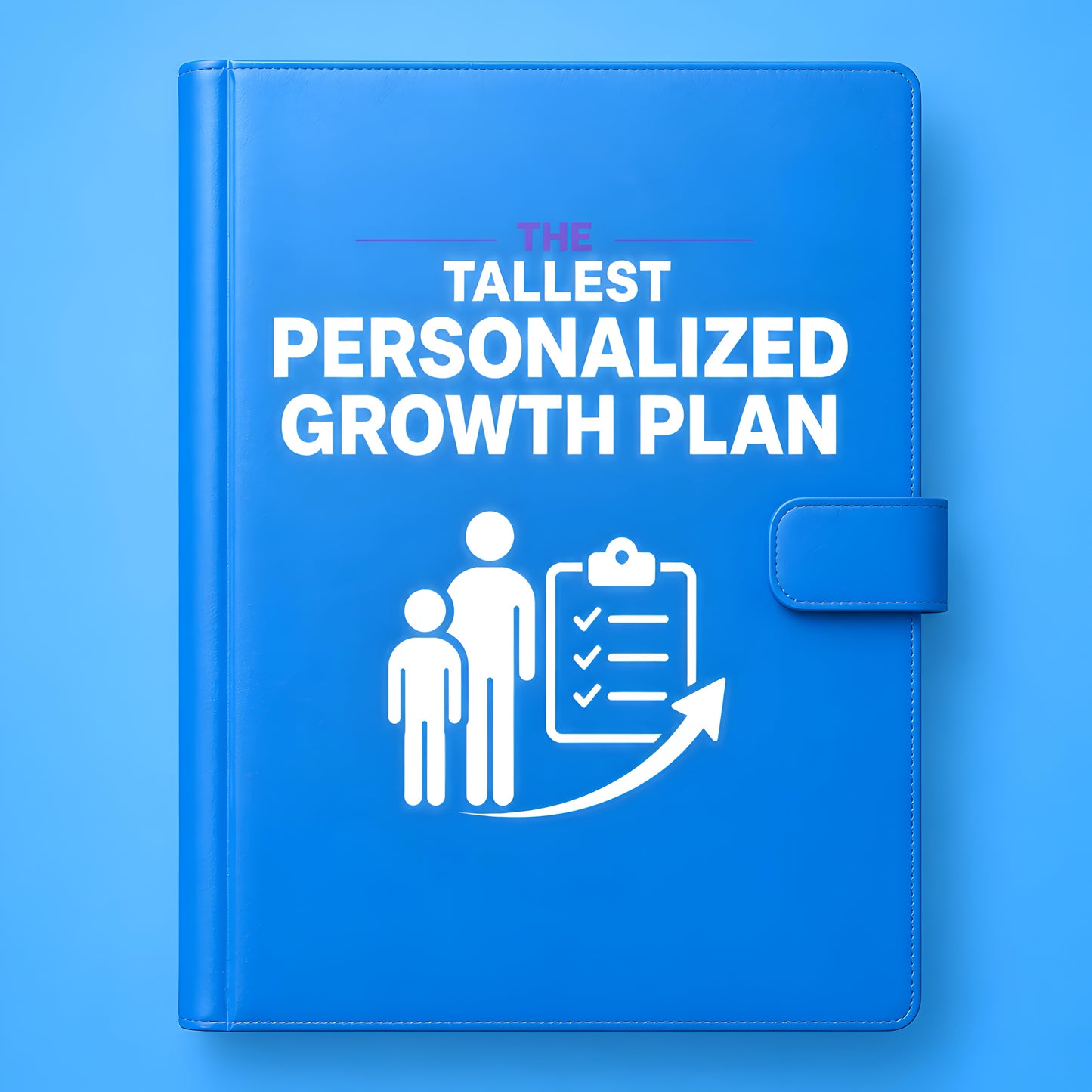 THE TALLEST PERSONALIZED GROWTH PLAN
